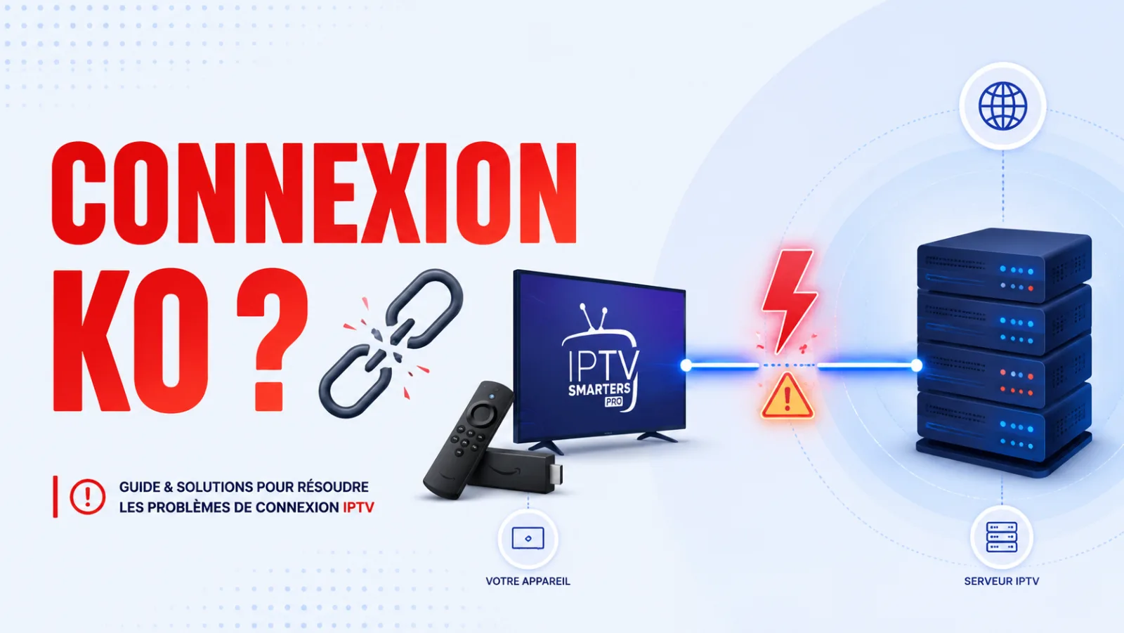 Probleme de connexion IPTV Smarters Pro - diagnostic et solutions